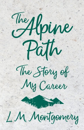 The Alpine Path  The Story of My Career