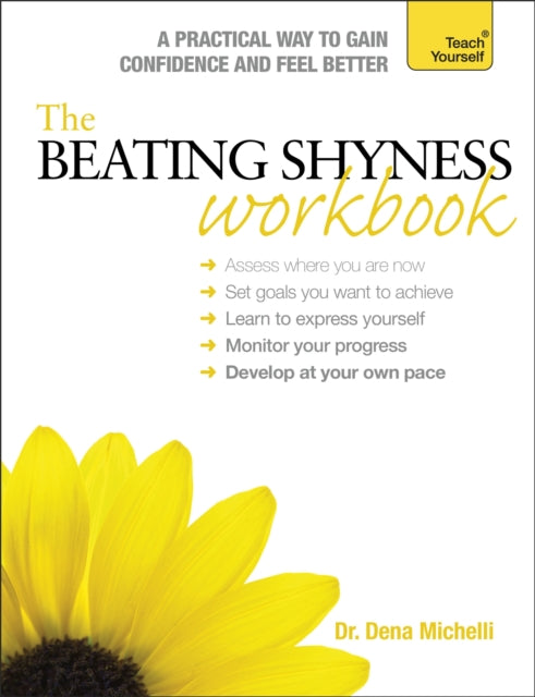 The Beating Shyness Workbook: Teach Yourself