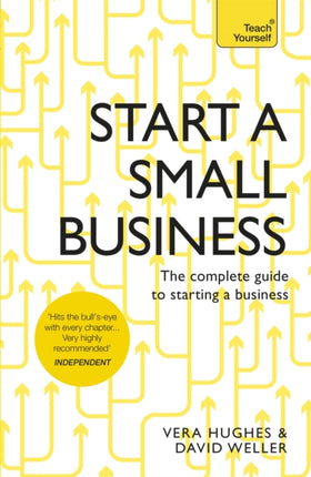 Start a Small Business: The complete guide to starting a business