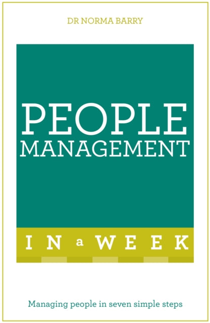 People Management In A Week: Managing People In Seven Simple Steps