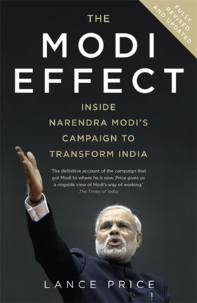 The Modi Effect: Inside Narendra Modi's campaign to transform India