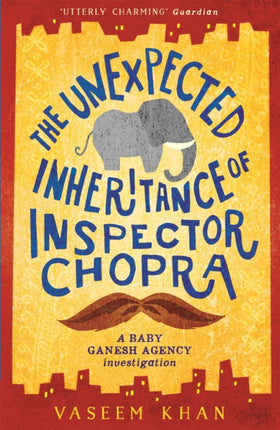 The Unexpected Inheritance of Inspector Chopra: Baby Ganesh Agency Book 1