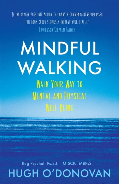 Mindful Walking: Walk Your Way to Mental and Physical Well-Being