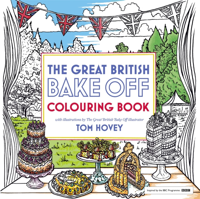 Great British Bake Off Colouring Book: With Illustrations From The Series