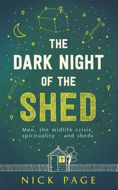 The Dark Night of the Shed: Men, the midlife crisis, spirituality - and sheds