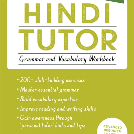 Hindi Tutor: Grammar and Vocabulary Workbook (Learn Hindi with Teach Yourself): Advanced beginner to upper intermediate course