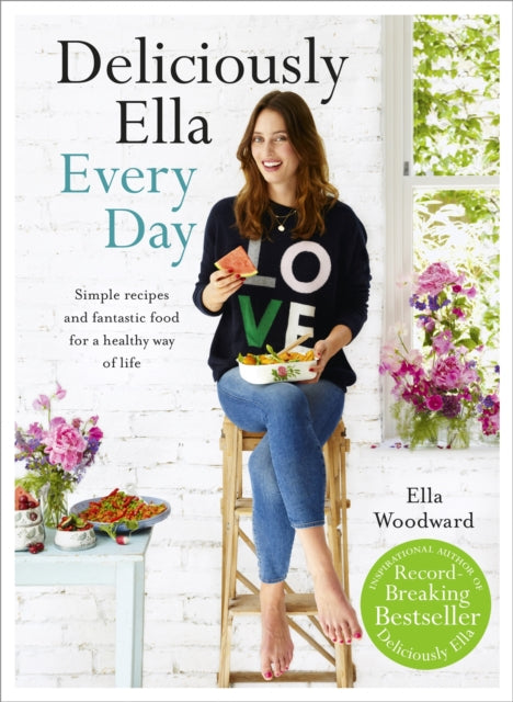 Deliciously Ella Every Day: Simple recipes and fantastic food for a healthy way of life