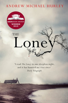 The Loney: 'Full of unnerving terror . . . amazing' Stephen King