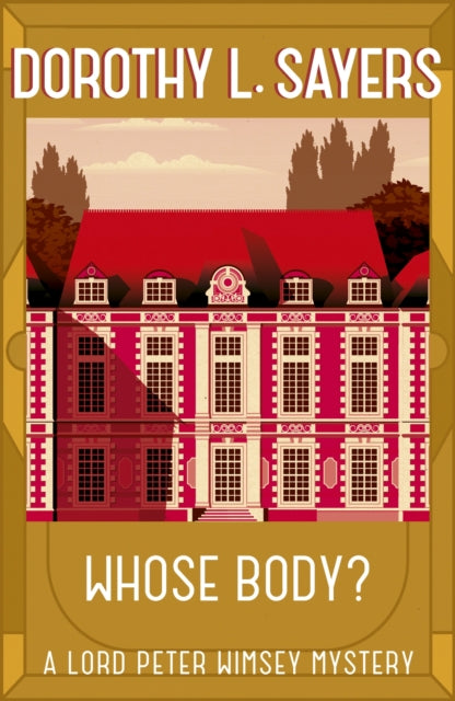 Whose Body?: The classic detective fiction series