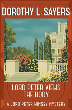 Lord Peter Views the Body: The Queen of Golden age detective fiction