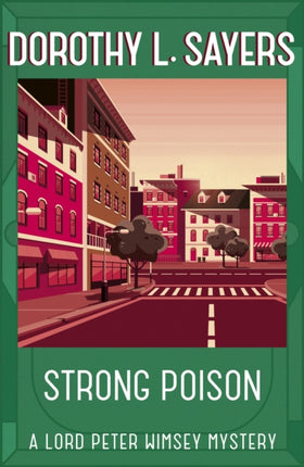 Strong Poison: Classic crime fiction at its best