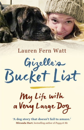 Gizelle's Bucket List: My Life With A Very Large Dog