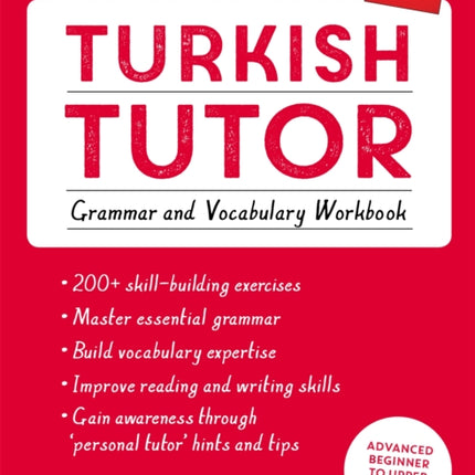 Turkish Tutor: Grammar and Vocabulary Workbook (Learn Turkish with Teach Yourself): Advanced beginner to upper intermediate course