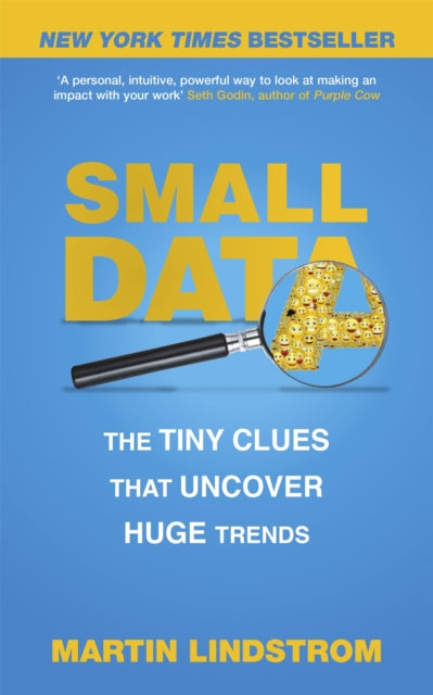 Small Data: The Tiny Clues That Uncover Huge Trends