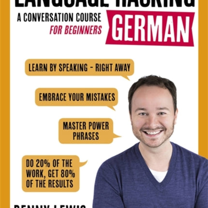 LANGUAGE HACKING GERMAN Learn How to Speak German
