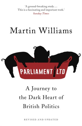 Parliament Ltd: A journey to the dark heart of British politics