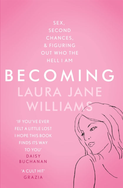 Becoming: Sex, Second Chances, and Figuring Out Who the Hell I am