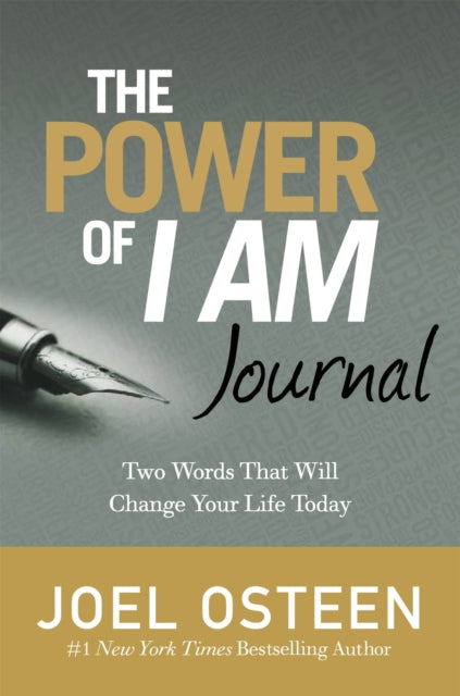 The Power Of I Am Journal: Two Words That Will Change Your Life Today