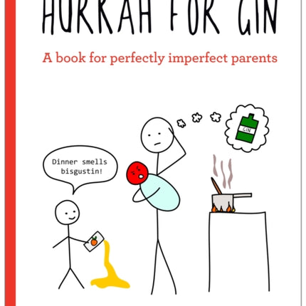 Hurrah for Gin: A perfect book for imperfect parents