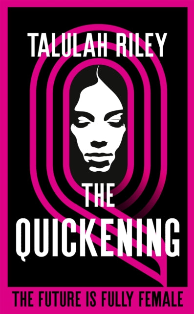 The Quickening: a brilliant, subversive and unexpected dystopia for fans of Vox and The Handmaid's Tale