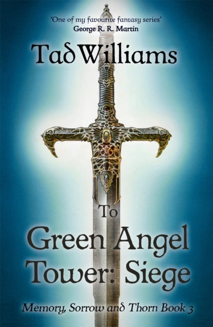 To Green Angel Tower: Siege: Memory, Sorrow & Thorn Book 3