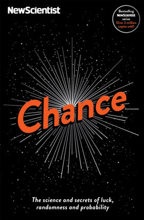 Chance: The science and secrets of luck, randomness and probability