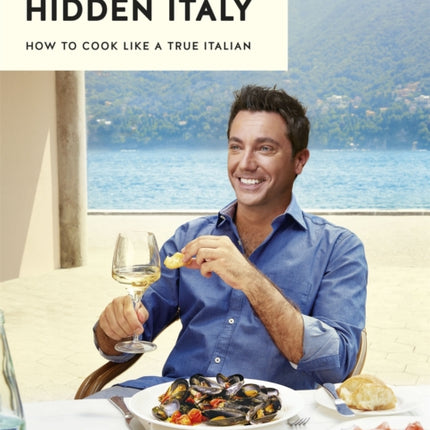 Gino's Hidden Italy: How to cook like a true Italian