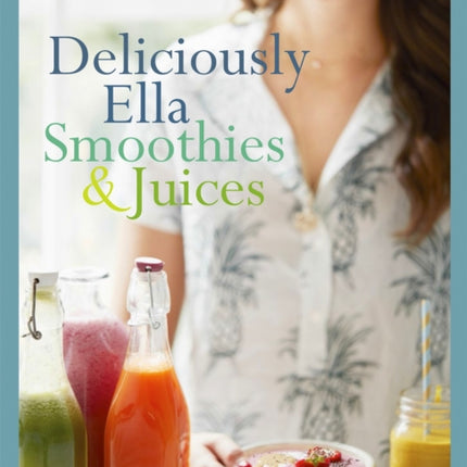 Deliciously Ella: Smoothies & Juices: Bite-size Collection