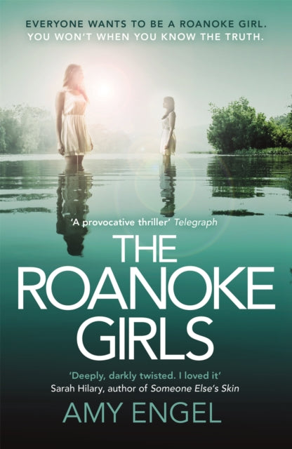 The Roanoke Girls: the addictive Richard & Judy thriller 2017, and the #1 ebook bestseller: the gripping Richard & Judy thriller and #1 bestseller