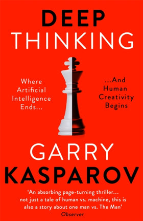 Deep Thinking: Where Machine Intelligence Ends and Human Creativity Begins