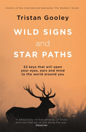 Wild Signs and Star Paths: 52 keys that will open your eyes, ears and mind to the world around you