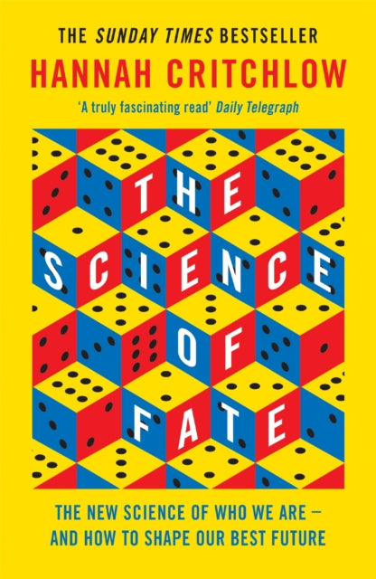 The Science of Fate: The New Science of Who We Are - And How to Shape our Best Future