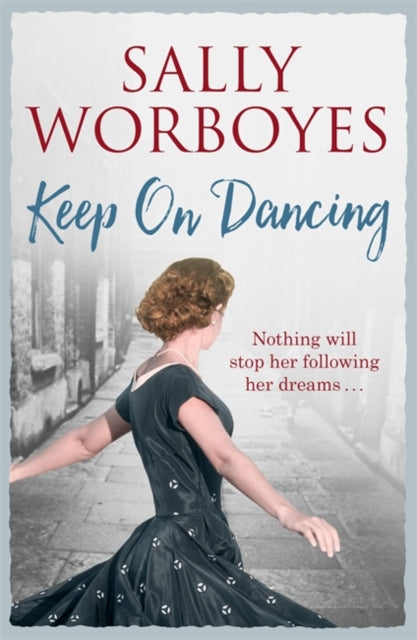 Keep on Dancing: A dramatic family saga with an unforgettable heroine