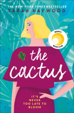 The Cactus: the New York bestselling debut soon to be a Netflix film starring Reese Witherspoon