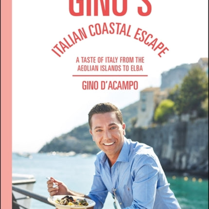 Gino's Italian Coastal Escape: A Taste of Italy from the Aeolian Islands to Elba