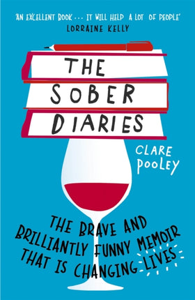 The Sober Diaries: How one woman stopped drinking and started living.