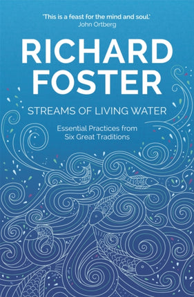 Streams of Living Water: Celebrating the Great Traditions of Christian Faith