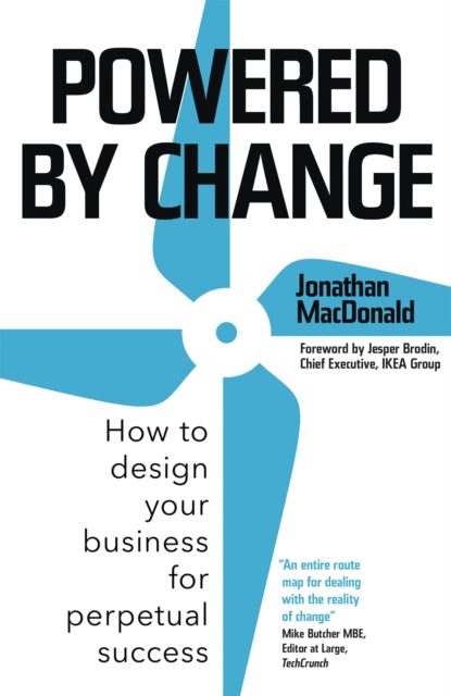 Powered by Change: How to design your business for perpetual success - THE SUNDAY TIMES BUSINESS BESTSELLER