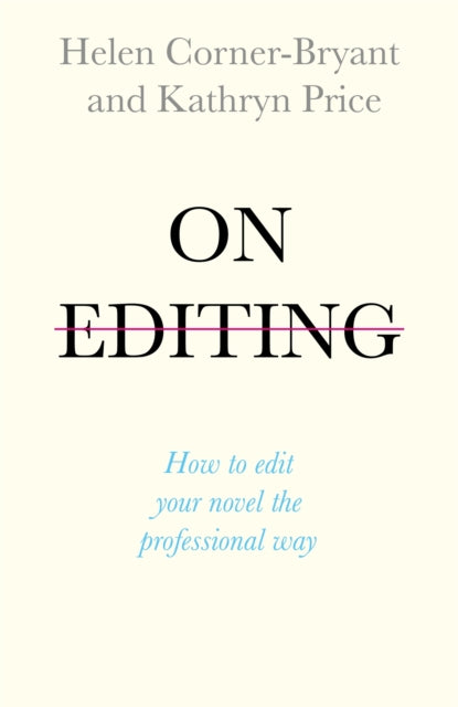 On Editing: How to edit your novel the professional way