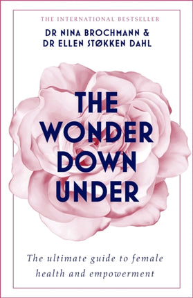 The Wonder Down Under: A User's Guide to the Vagina