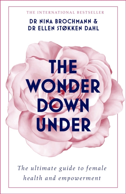 The Wonder Down Under: A User's Guide to the Vagina