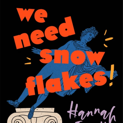 We Need Snowflakes: In defence of the sensitive, the angry and the offended. As featured on R4 Woman's Hour