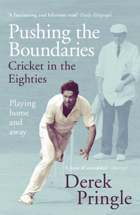 Pushing the Boundaries Cricket in the Eighties