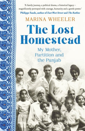 The Lost Homestead: My Mother, Partition and the Punjab