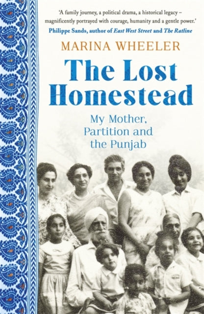 The Lost Homestead: My Mother, Partition and the Punjab