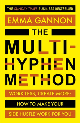 The Multi-Hyphen Method: The Sunday Times business bestseller