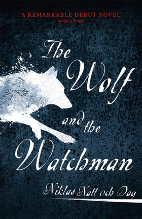 1793: The Wolf and the Watchman: The latest Scandi sensation