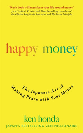 Happy Money: The Japanese Art of Making Peace with Your Money