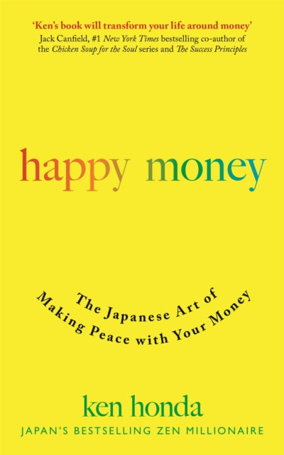 Happy Money: The Japanese Art of Making Peace with Your Money