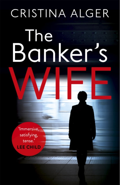 The Banker's Wife: The addictive thriller that will keep you guessing